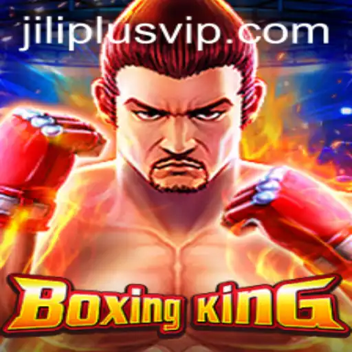 Exploring the Thrilling World of BoxingKing and JILIPLUS
