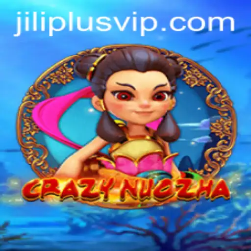 Unveiling 'CrazyNuoZha': The Thrilling Game Revolutionized by JILIPLUS