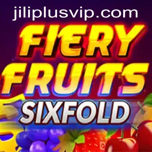 FieryFruitsSixFold: A Vibrant Twist with JILIPLUS