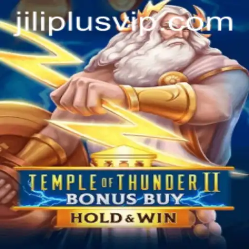 Experience the Thunder: A Journey into Temple of Thunder II Bonus Buy with JILIPLUS