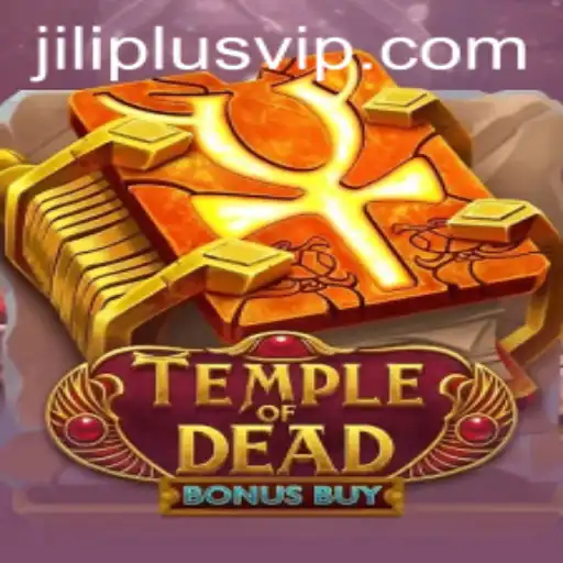 Exploring the Mysteries of TempleofDeadBonusBuy with JILIPLUS